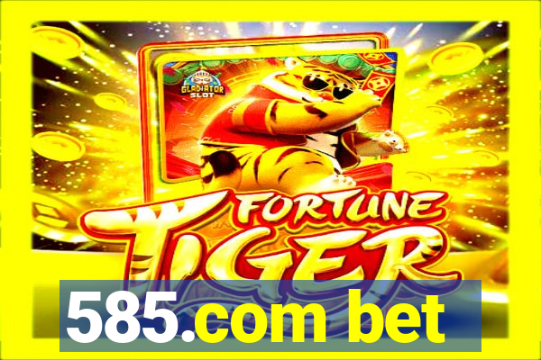 585.com bet